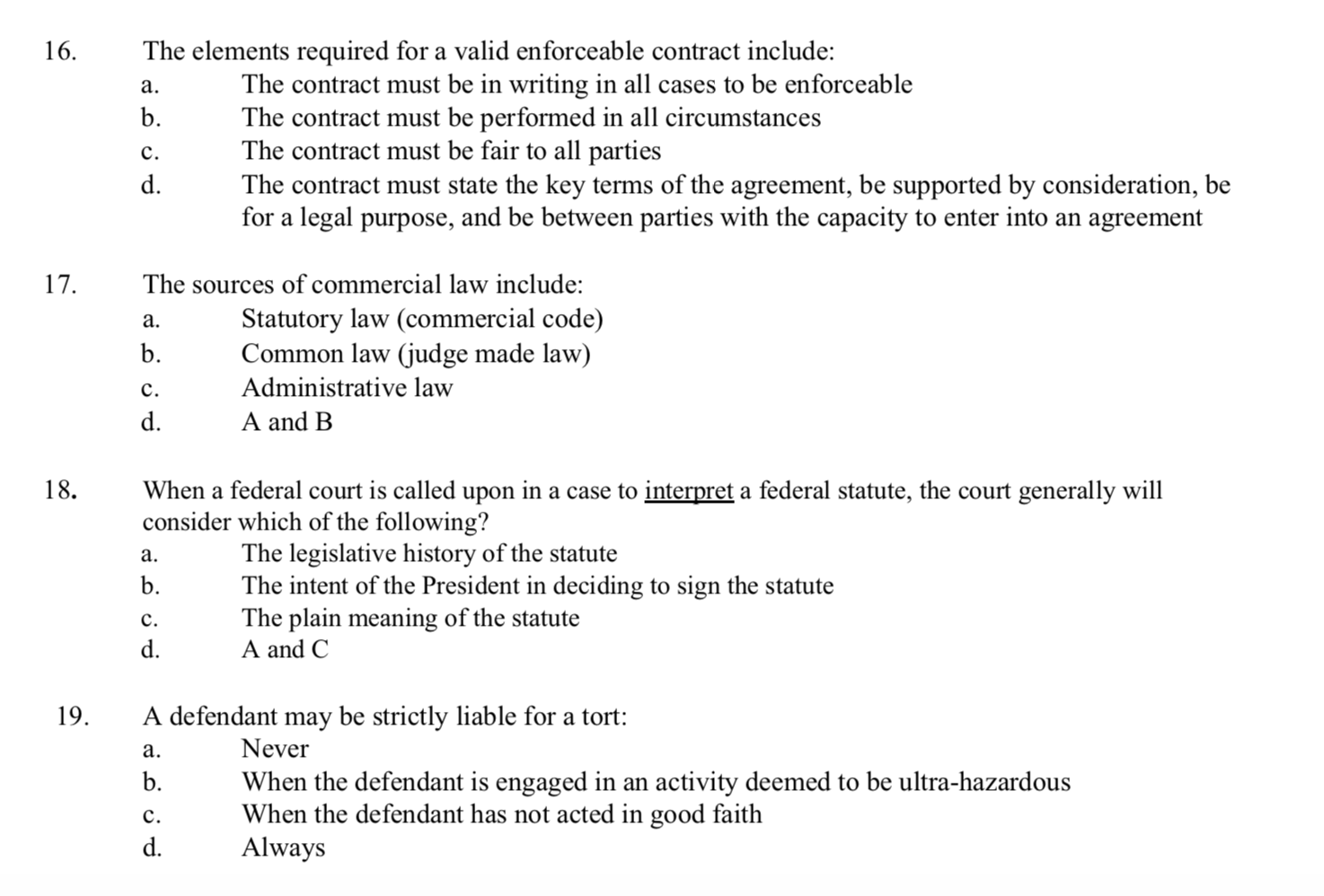  16. a. F os The elements required for a valid enforceable