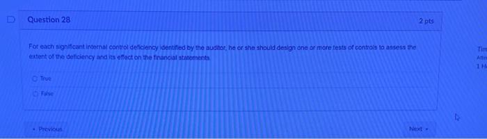  Question 28 2 pts For each significant internal control deficiency identified