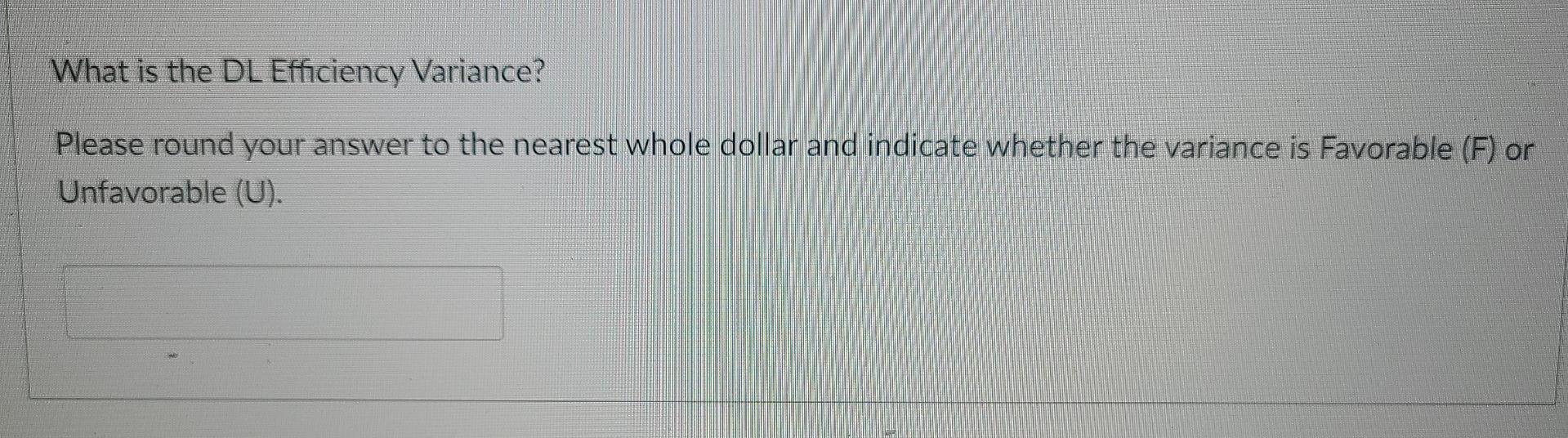  What is the DL Efficiency Variance? Please round your answer to