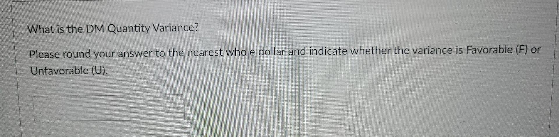  What is the DM Quantity Variance? Please round your answer to