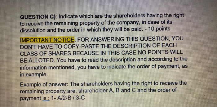  QUESTION C): Indicate which are the shareholders having the right to