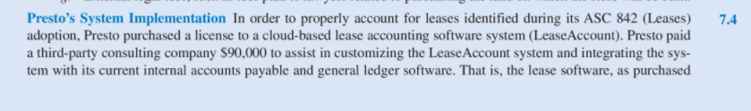 Use FASB Codification. 7.4 Presto's System Implementation In order to properly account