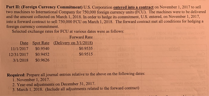  Part II: (Foreign Currency Commitment) U.S. Corporation entered into a contract