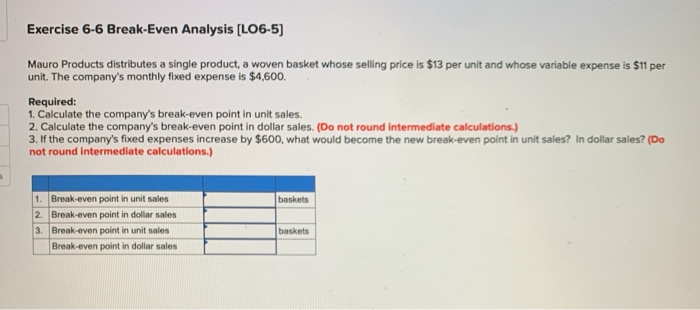 below.) Data for Hermann Corporation are shown below: Selling price Variable expenses