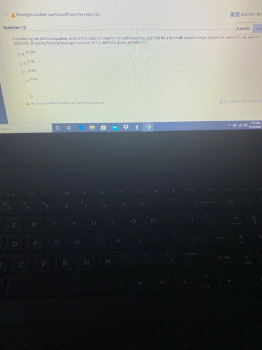  Moving to another question will save this response. Question 12 Question