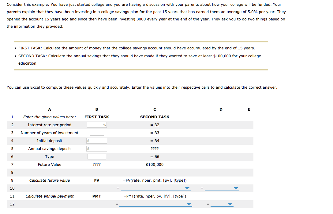 Consider this example: You have just started college and you are