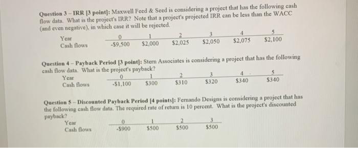  Question 3 - IRR (3 point): Maxwell Feed & Seed is