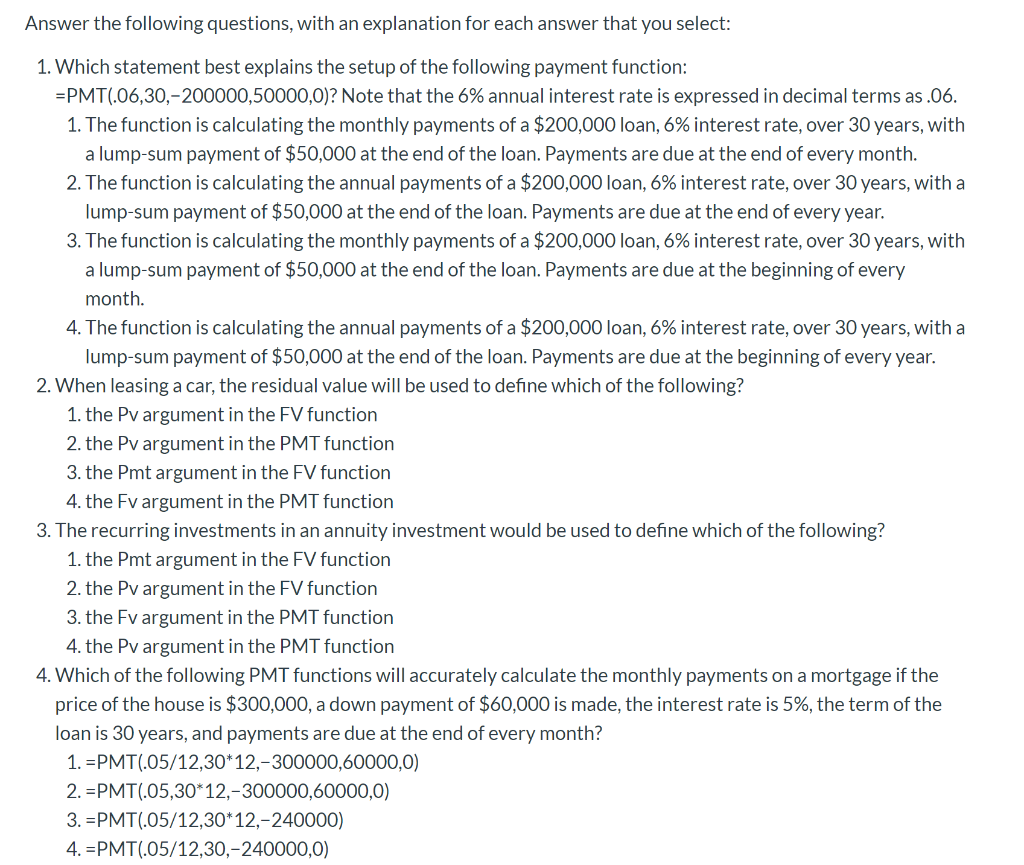 Answer the following questions, with an explanation for each answer that