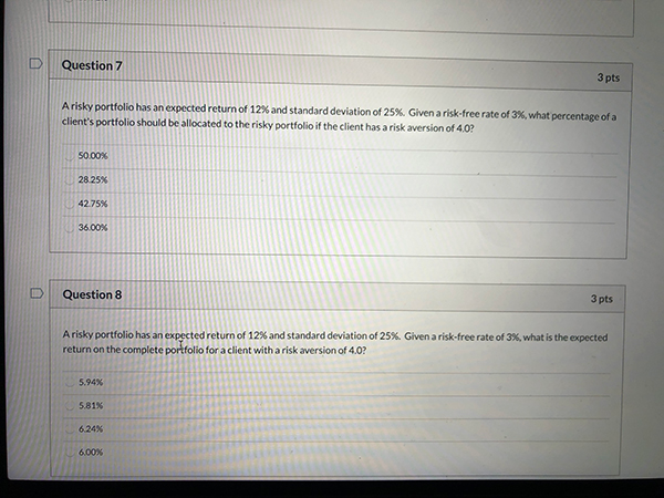 Question 7 3 pts Arisky portfolio has an expected return of