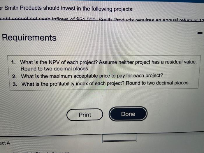 cash inflows of $54,000. Smith Products requires an annual return of 12%