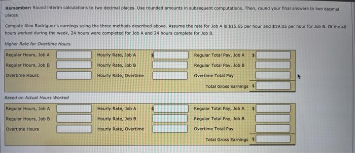  Remember: Round interim calculations to two decimal places. Use rounded amounts