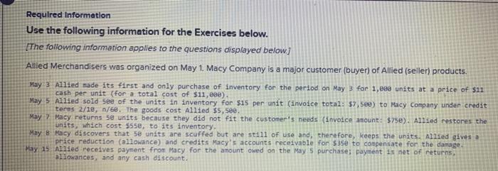  Required Information Use the following information for the Exercises below. [The