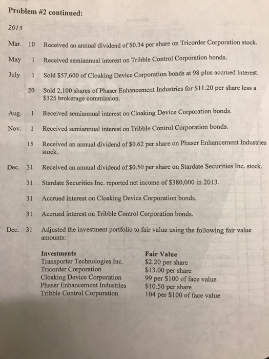  Problem #2 continued: 2013 Mar. 10 Received an annual dividend of