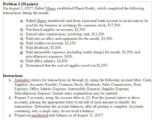  Problem 2 ( 20 points) On August 1, 20Y7, Rafael Masey