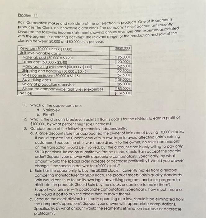  Problem #1 Bain Corporation makes and sells state-of-the art electronics products.