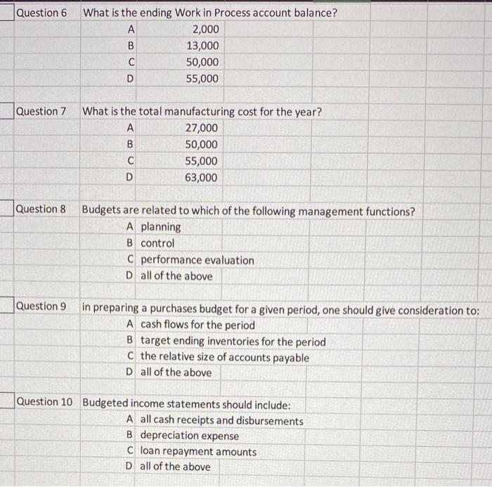  please answer the multiple choice questions, thanks Question 6 What is