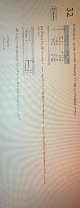  Parkallen Inc. has identified the following two mutually exclusive projects. 32