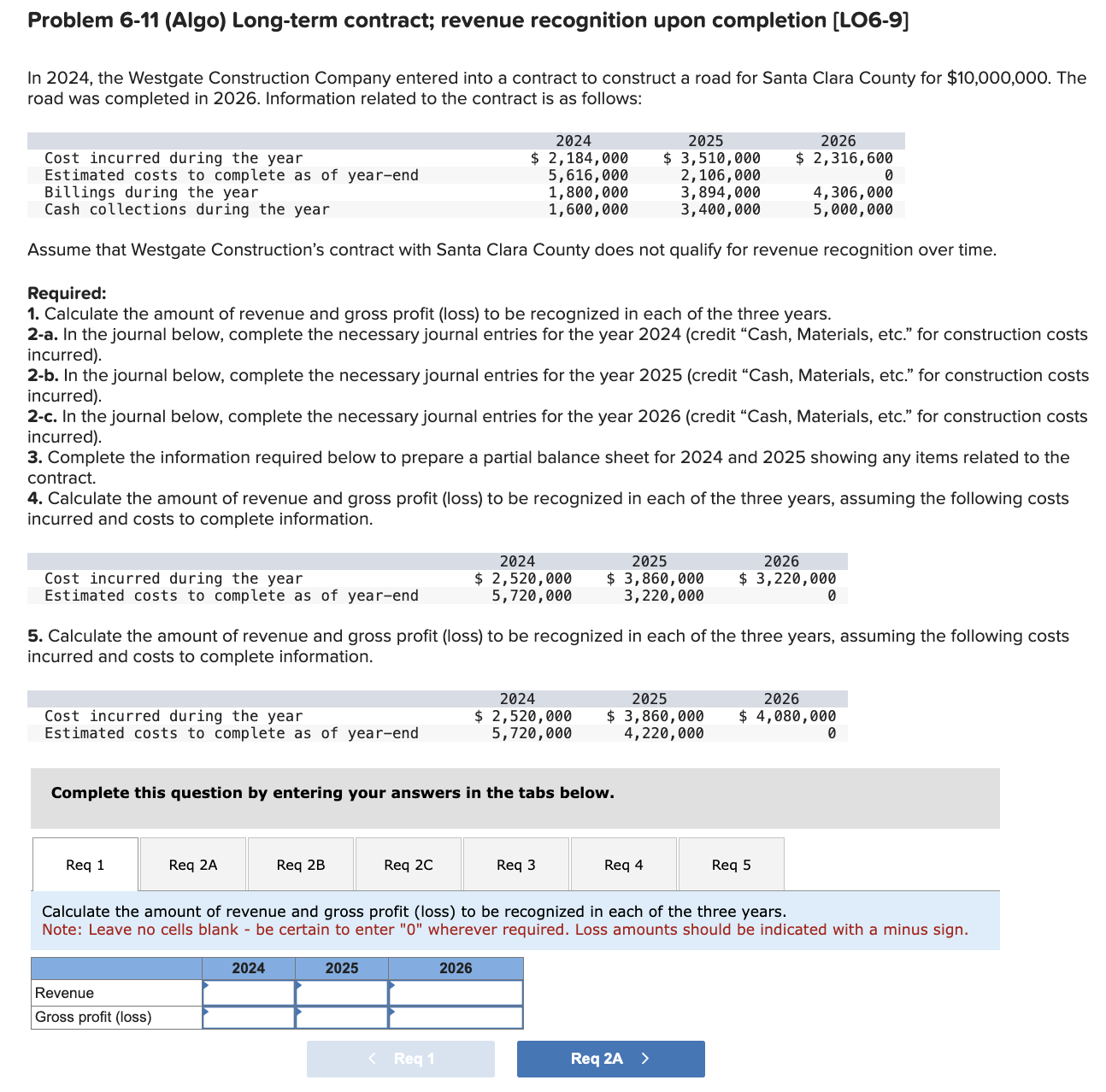  Problem 6-11(Algo) Long-term contract; revenue recognition upon completion [LO6-9] In 2024,
