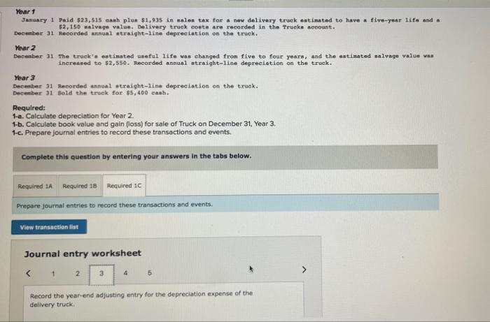 contrare recorded in the Trucke account. December 31 Recorded annual straight-line depreciation