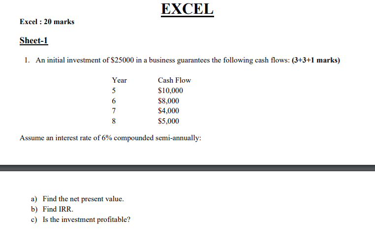 Use Excel formulas and show what the formulas are EXCEL Excel