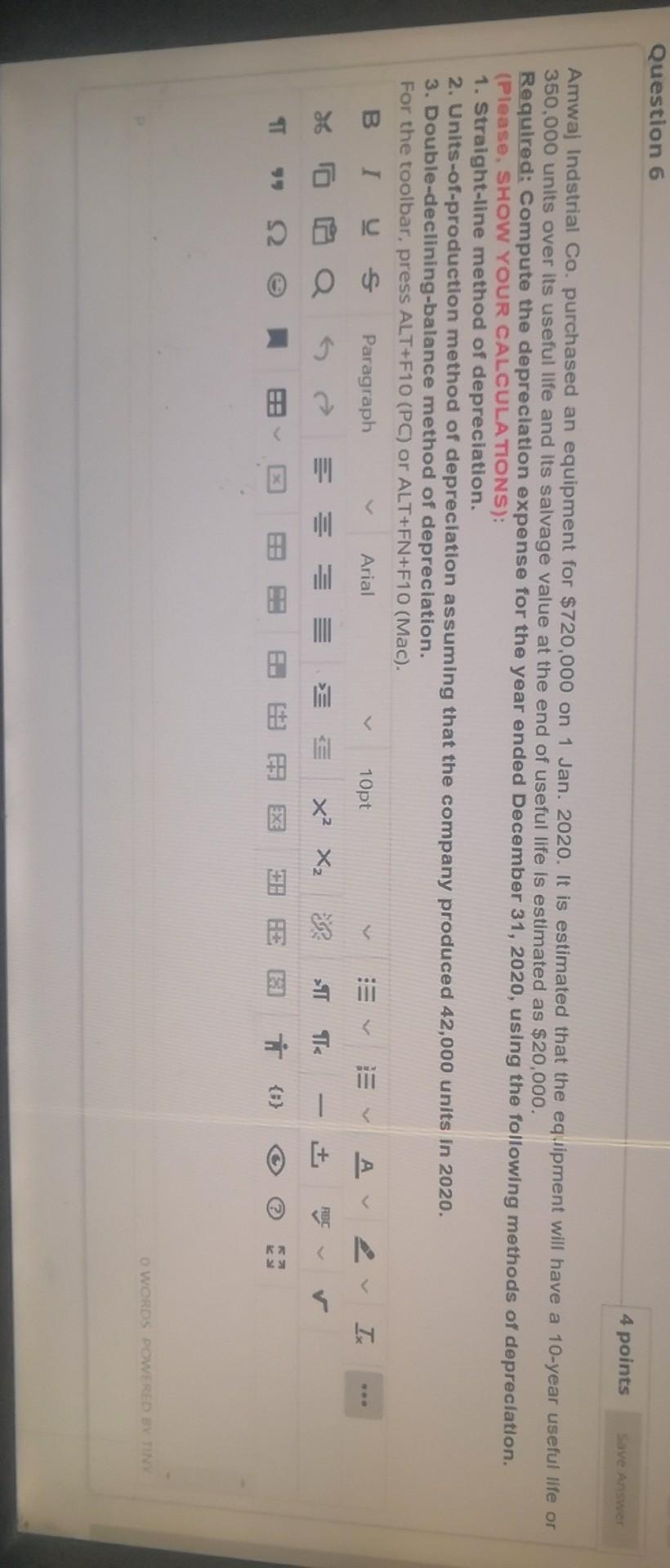  Q6 Question 6 4 points Save Answer Amwaj Indstrial Co. purchased