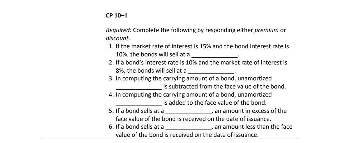 CP 10-1 Required: Complete the following by responding either premium or