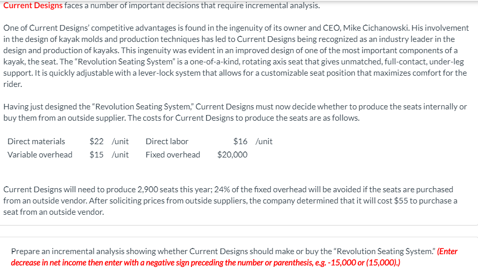 Current Designs faces a number of important decisions that require incremental