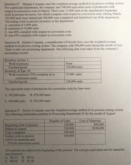  Question #5 Morgan Company uses the weighted average method in its