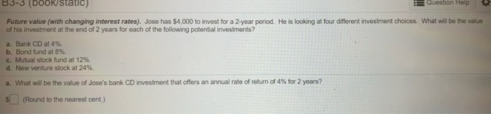  it (book static) Question Help Future value (with changing interest rates).