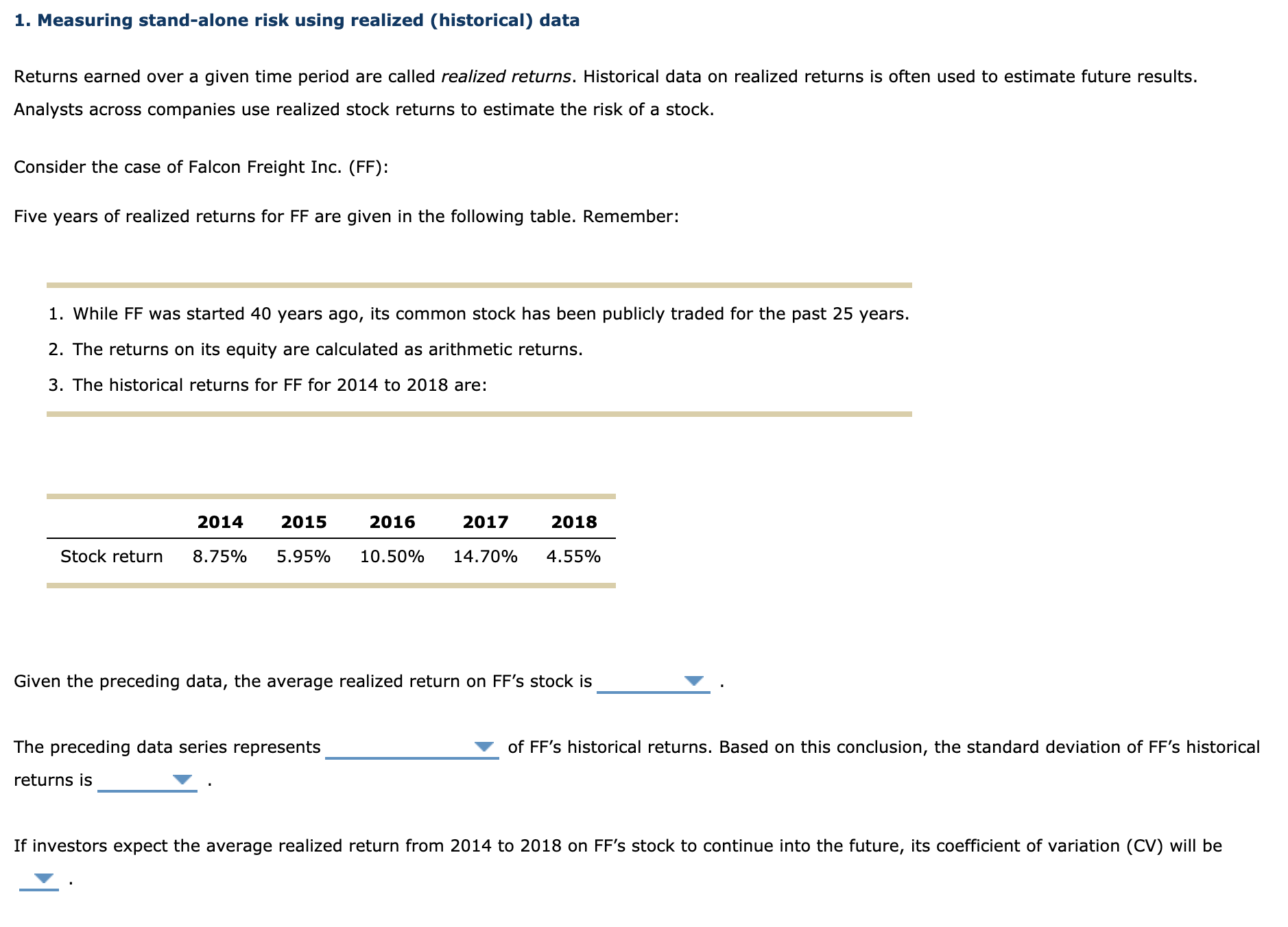 Options: Given the preceding data, the average realized return on FFs stock
