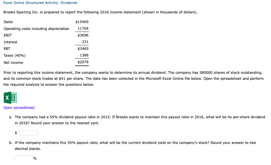 Excel Online Structured Activity: Dividends Brooks Sporting Inc. is prepared to