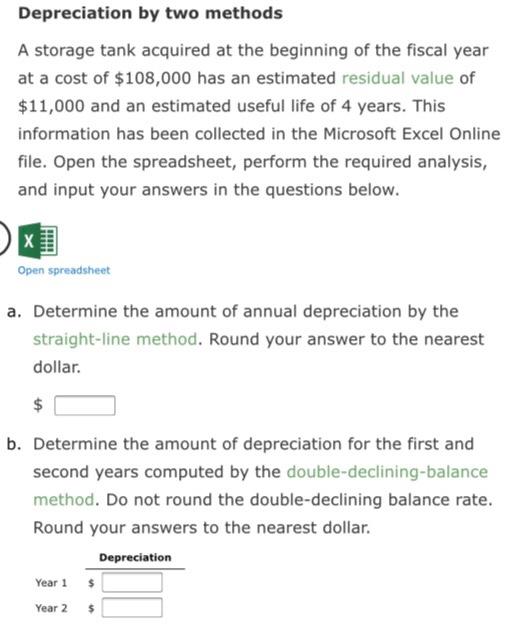  Depreciation by two methods A storage tank acquired at the beginning