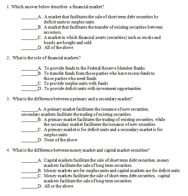 1. Which answer below describes a financial market? A. A market