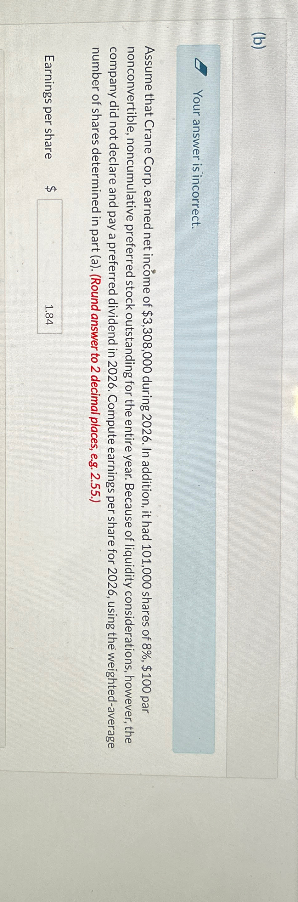  (b) Your answer is incorrect. Assume that Crane Corp. earned net