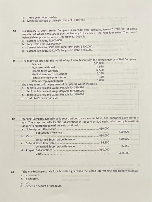  C. Three-year notes payable d. Mortgage payable as a single payment