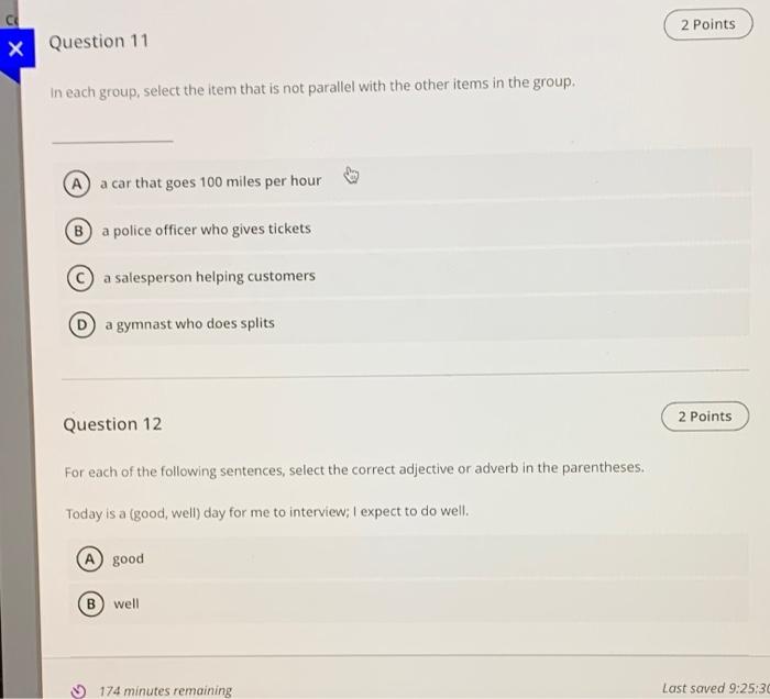  2 Points x Question 11 In each group, select the item