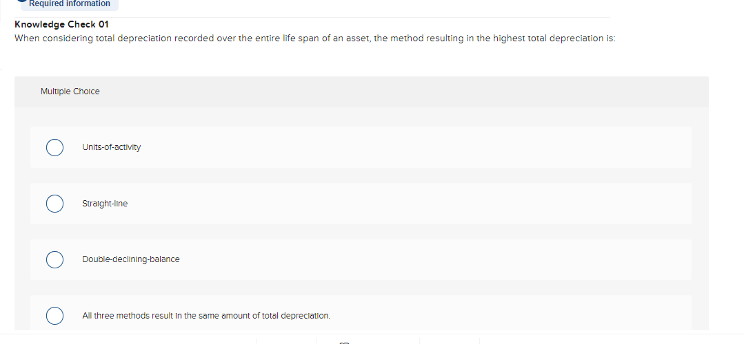  Knowledge Check 01 When considering total depreciation recorded over the entire