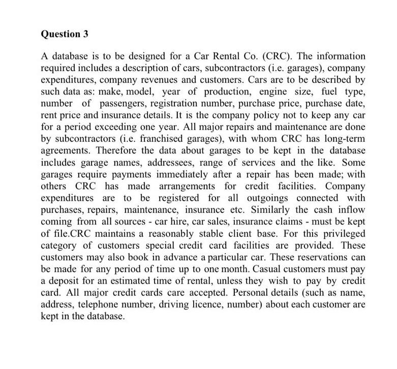  drawing Question 3 A database is to be designed for a