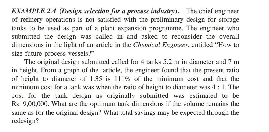  EXAMPLE 2.4 (Design selection for a process industry). The chief engineer