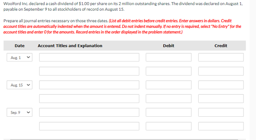  Woolford Inc. declared a cash dividend of $1.00 per share on