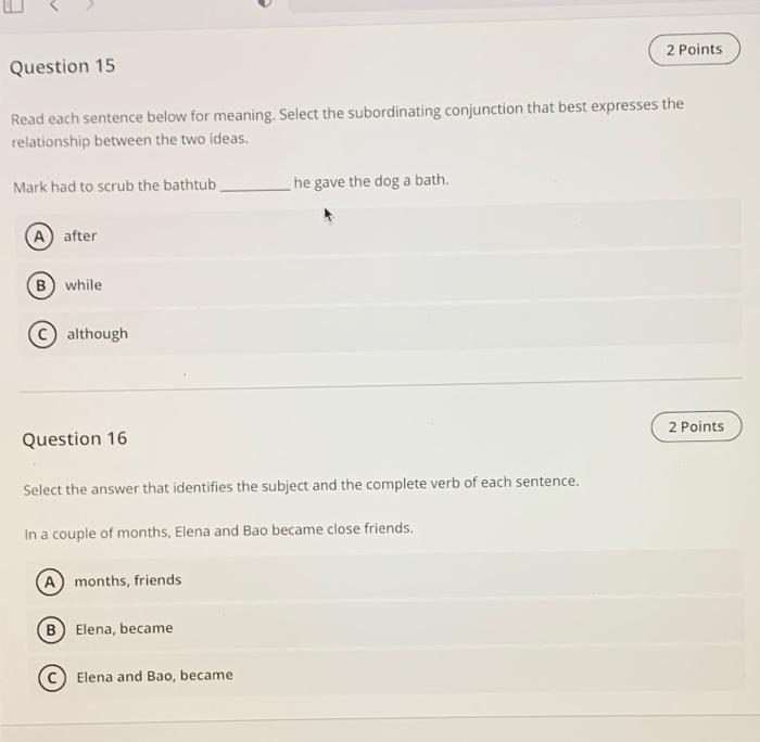  2 Points Question 15 Read each sentence below for meaning. Select