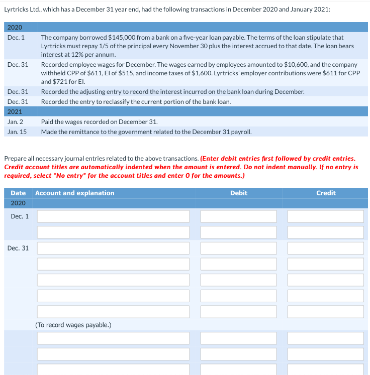  Lyrtricks Ltd., which has a December 31 year end, had the