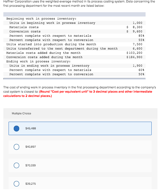 Haffner Corporation uses the weighted average method in its process costing
