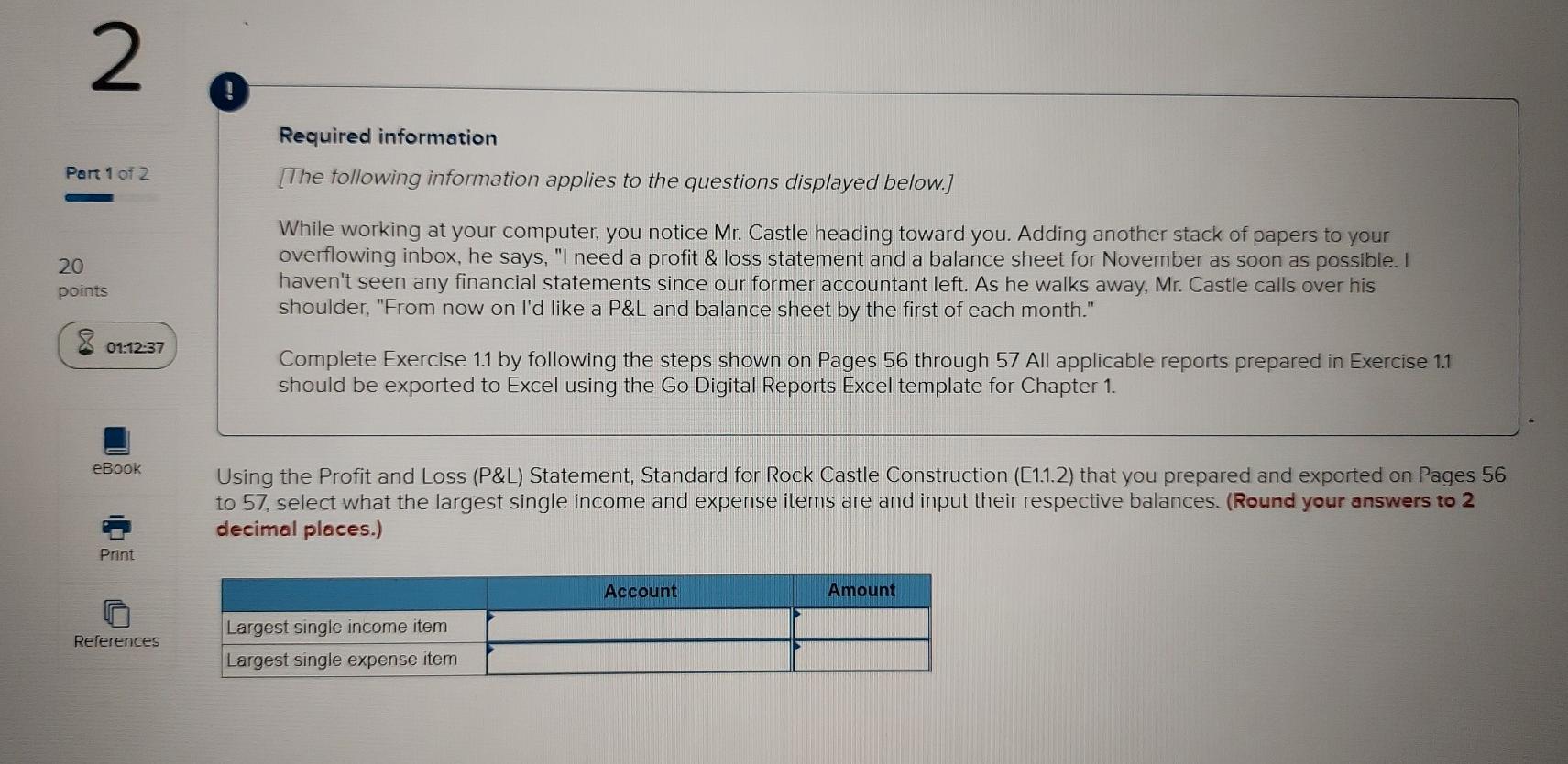 Computer Accoutning with Quick Books 2019. Input the balances for the