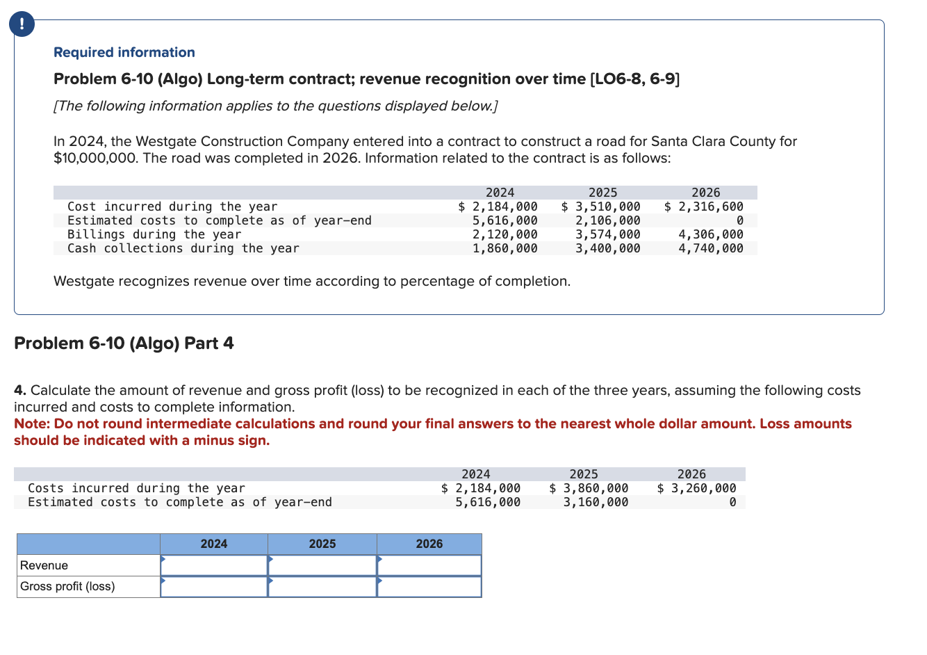  4 Required information Problem 6-10(Algo) Long-term contract; revenue recognition over time