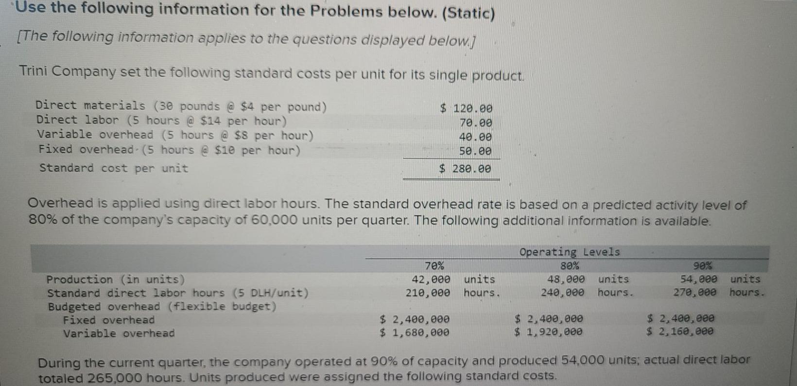 #9 Use the following information for the Problems below. (Static) [The following