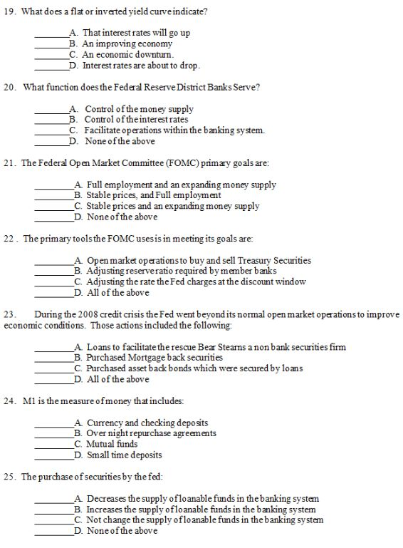  19. What does a flat or inverted yield curveindicate? A. That