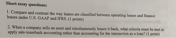 please explain well and give examples. Short essay questions: 1. Compare and