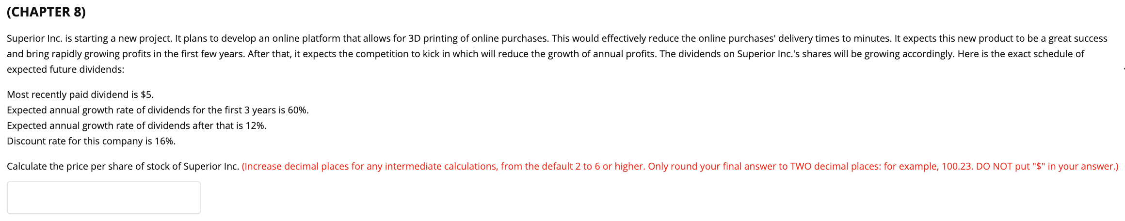  (CHAPTER 8) Superior Inc. is starting a new project. It plans