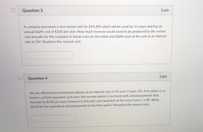  Question 3 2 pts A company purchases a new sensor unit